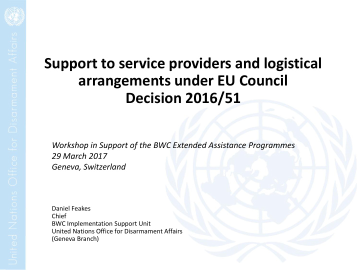 support to service providers and logistical arrangements