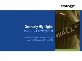 2Q 2017 Earnings Call Charles E. Jones, President and CEO James F. Pearson, EVP and CFO