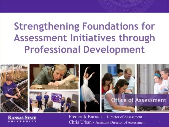 Strengthening Foundations for  Assessment Initiatives through   Professional Development