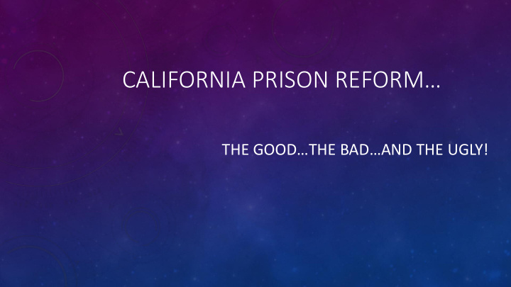 california prison reform