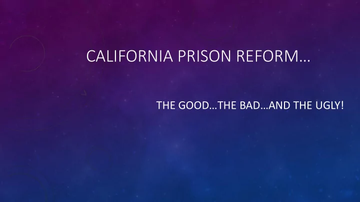 california prison reform