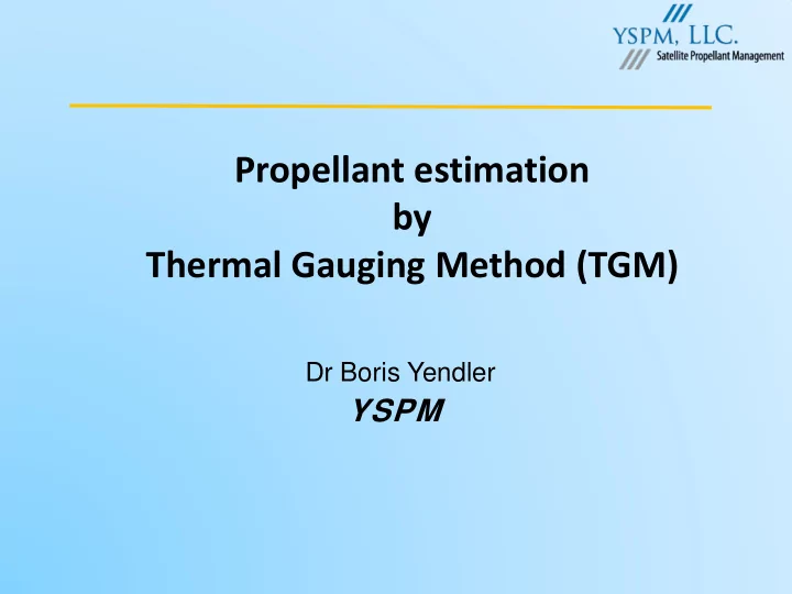 propellant estimation by thermal gauging method tgm