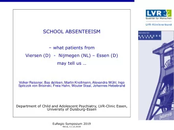SCHOOL ABSENTEEISM  what patients from Viersen (D)  - Nijmegen (NL)  Essen (D) may tell us