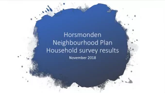 Neighbourhood Plan  Household survey results  November 2018  The first few questions were aimed at