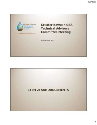Greater Kaweah GSA  Technical Advisory  Committee Meeting  www.GreaterKaweahGSA.org  Monday, May 6,
