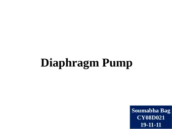 Diaphragm Pump  Soumabha Bag  CY08D021  19-11-11 Introduction :  Diaphragm is a vacuum pump. Its