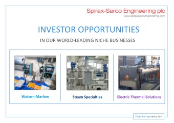 INVESTOR OPPORTUNITIES  IN OUR WORLDLEADING NICHE BUSINESSES  WatsonMarlow  Steam Specialties