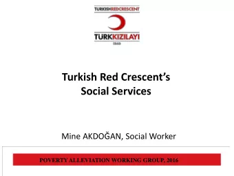 Turkish Red Crescents Social Services Mine AKDOAN, Social Worker POVERTY ALLEVIATION WORKING