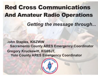 Red Cross Communications  And Amateur Radio Operations  Getting the message through... J ohn