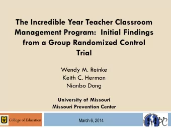 Management Program:  Initial Findings  from a Group Randomized Control  Trial  Wendy M. Reinke