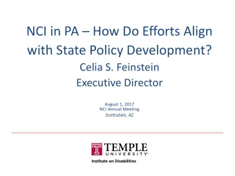 with State Policy Development?  Celia S. Feinstein  Executive Director  August 1, 2017  NCI Annual