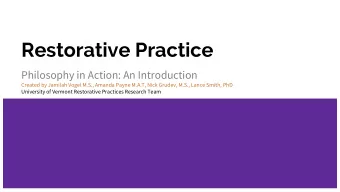 Restorative Practice  Philosophy in Action: An Introduction  Created by Jamilah Vogel M.S., Amanda