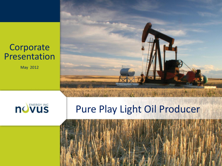 pure play light oil producer corporate profile