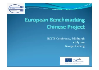 BCLTS Conference, Edinburgh  1 July 2011  George X Zhang  European Benchmarking Chinese Project