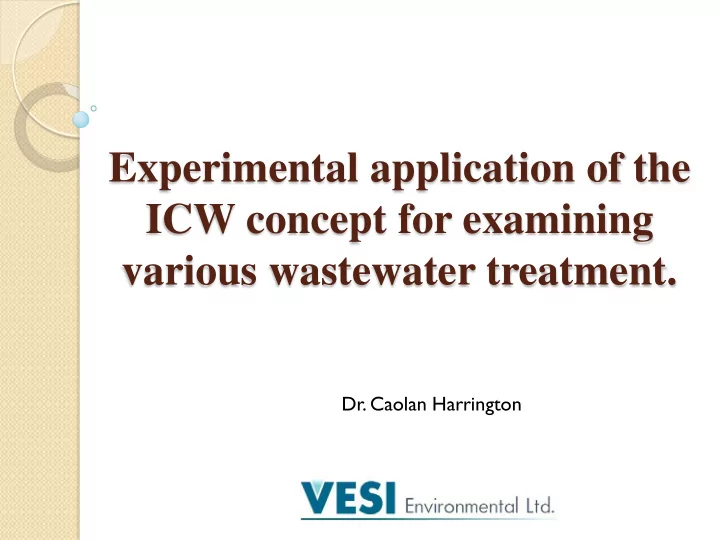 experimental application of the icw concept for examining