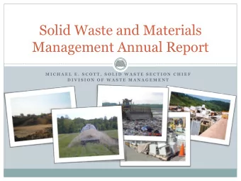 Management Annual Report  M I C H A E L  E .  S C O T T ,  S O L I D  W A S T E  S E C T I O N  C H