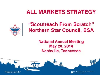 ALL MARKETS STRATEGY  Scoutreach From Scratch  Northern Star Council, BSA  National Annual