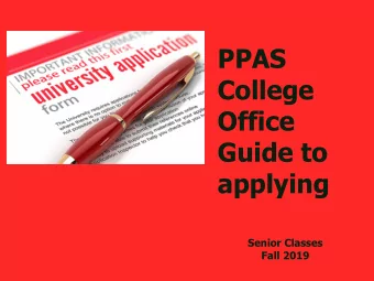 PPAS  College  Office  Guide to  applying  Senior Classes  Fall 2019  Using Naviance  ALL of the