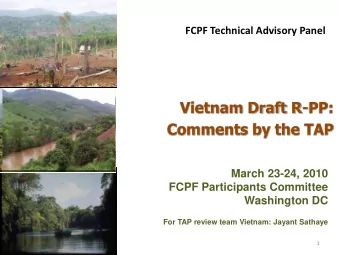 Vietnam Draft R-PP:  Comments by the TAP  March 23-24, 2010  FCPF Participants Committee