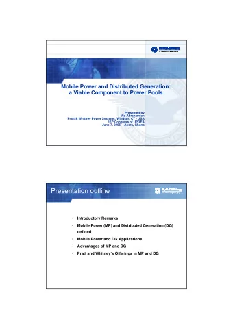Presentation outline  Introductory Remarks      Mobile Power (MP) and Distributed Generation