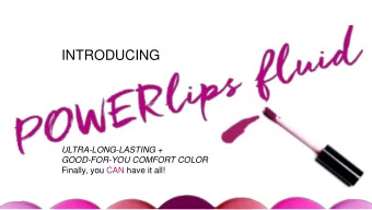INTRODUCING  ULTRA-LONG-LASTING +  GOOD-FOR-YOU COMFORT COLOR  Finally, you CAN have it all!