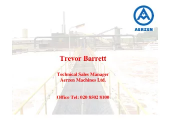 Trevor Barrett  Technical Sales Manager  Aerzen Machines Ltd.  Office Tel: 020 8502 8100  Aerzen