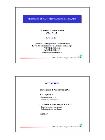 OVERVIEW   Introduction of Nanofiltration(NF)   NF Application  - in Aqueous system  - in