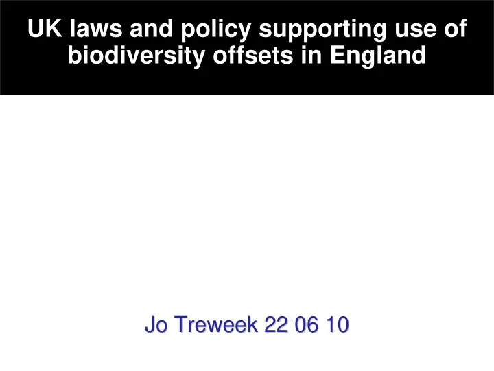 biodiversity offsets in the uk uk laws and policy