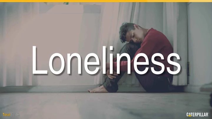 loneliness
