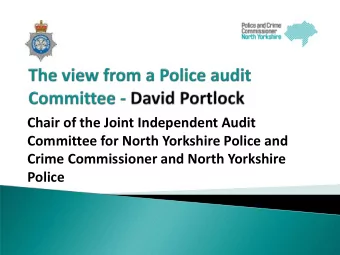 Chair of the Joint Independent Audit  Committee for North Yorkshire Police and  Crime Commissioner