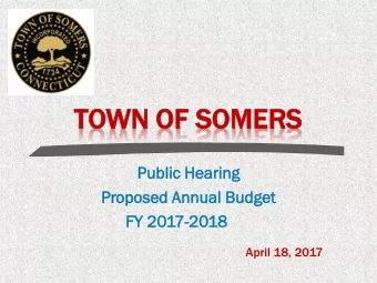 TOWN  WN OF SO  SOMERS  MERS  Pu  Publ  blic  ic Hear  aring  ing  Pr  Propose  posed  d An  Annua