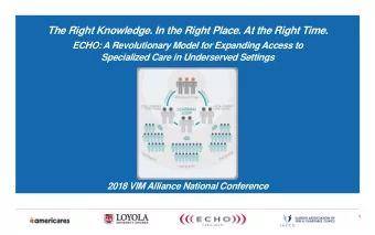 The Right Knowledge. In the Right Place. At the Right Time.  ECHO: A Revolutionary Model for