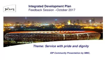 Integrated Development Plan Feedback Session  October 2017  Theme: Service with pride and