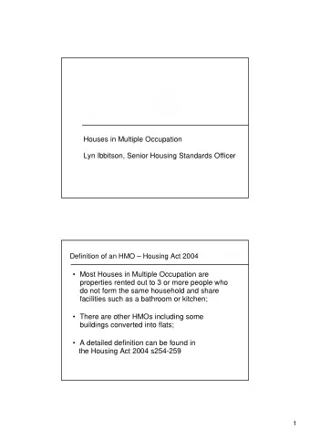 Houses in Multiple Occupation  Lyn Ibbitson, Senior Housing Standards Officer  Definition of an HMO