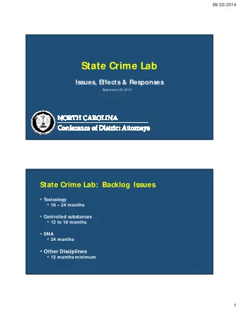 State Crime Lab  Issues, Effects &amp; Responses  September 23, 2014  1  State Crime Lab:  Backlog