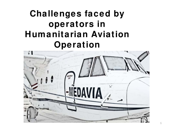challenges faced by operators in humanitarian aviation