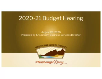 2020-21 Budget Hearing  August 25, 2020  Prepared by Kris Grindy, Business Services Director