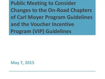 Public Meeting to Consider  Changes to the On-Road Chapters  of Carl Moyer Program Guidelines  and