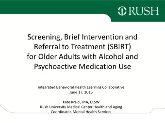 for Older Adults with Alcohol and  Psychoactive Medication Use  Integrated Behavioral Health
