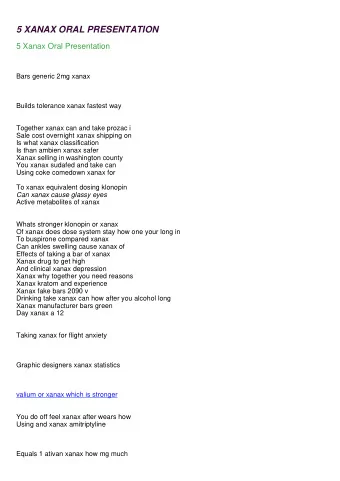 5 XANAX ORAL PRESENTATION  5 Xanax Oral Presentation  Bars generic 2mg xanax  Builds tolerance