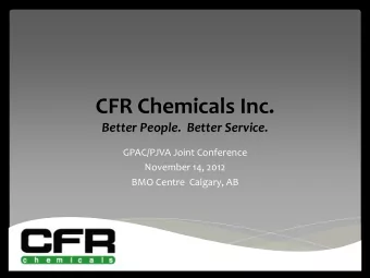 CFR Chemicals Inc.  Better People.  Better Service.  GPAC/PJVA Joint Conference  November 14, 2012