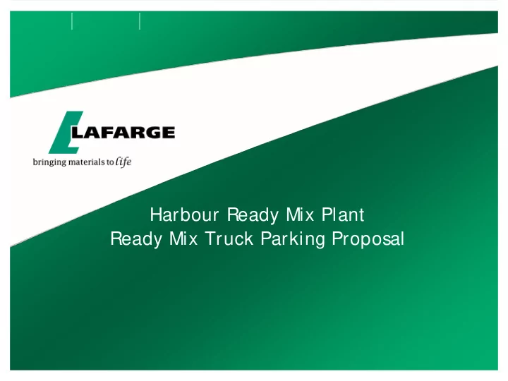 harbour ready mix plant ready mix truck parking proposal
