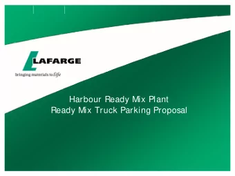Harbour Ready Mix Plant  Ready Mix Truck Parking Proposal  General Background   Lafarge Harbour