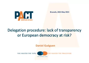 Delegation procedure: lack of transparency  Delegation procedure: lack of transparency  or European