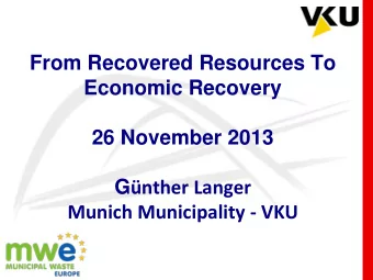 Munich Municipality - VKU  Waste Management in the Memberstates  100%  90%  80%  70%  60%  50%  40%