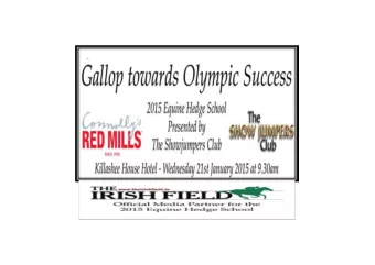 Equine Hedge School Talk  Killashee House, Hotel  Presented by: Tiernan Gill  Managing Director of