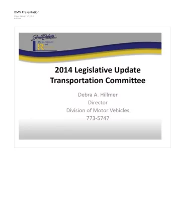 2014 Legislative Update  Transportation Committee Debra A. Hillmer  Director Division of Motor
