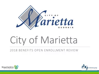 City of Marietta  2018 BENEFITS OPEN ENROLLMENT REVIEW  ShawHankins  Service Center- can answer