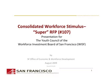 Consolidated Workforce Stimulus  Super RFP (#107)  Presentation for  The Youth Council of