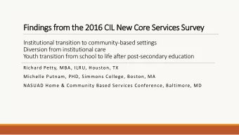 Findings from the 2016 CIL New Core Services Survey  Institutional transition to community-based